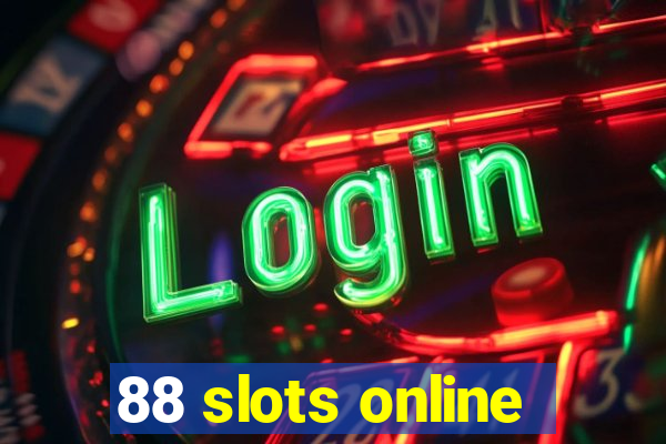 88 slots online