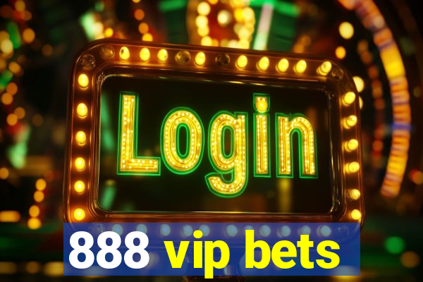 888 vip bets