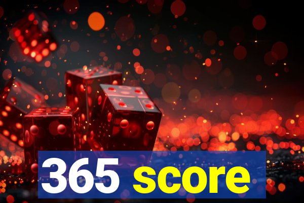 365 score