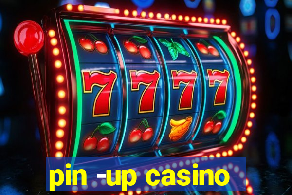 pin -up casino