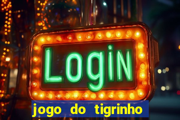 jogo do tigrinho que mais paga