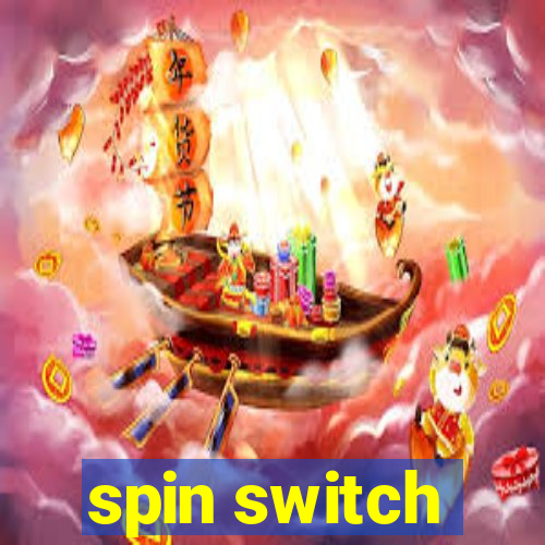 spin switch