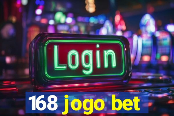 168 jogo bet