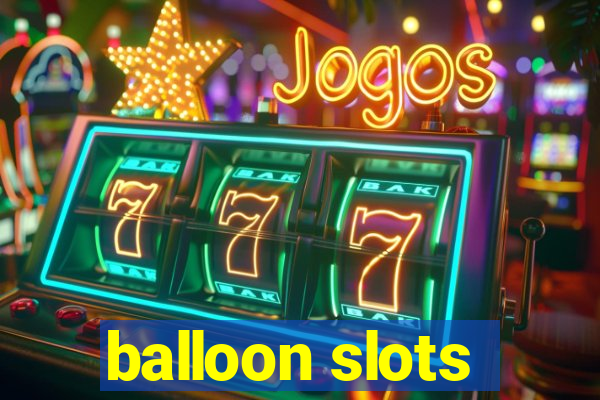 balloon slots