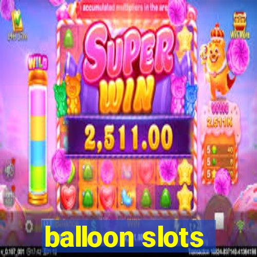 balloon slots