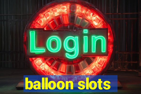 balloon slots