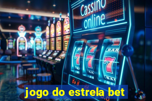 jogo do estrela bet