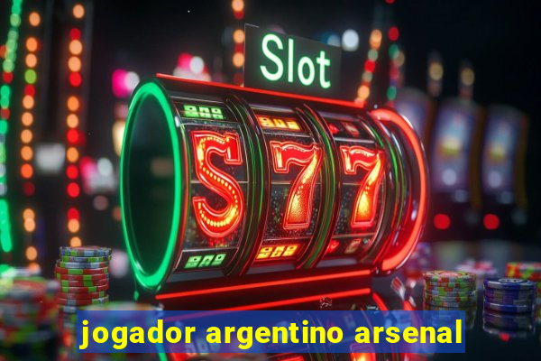 jogador argentino arsenal