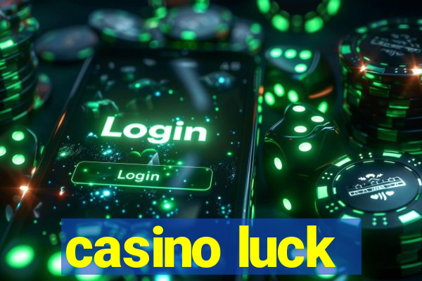 casino luck