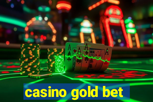 casino gold bet