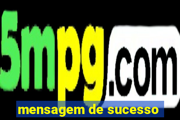 mensagem de sucesso