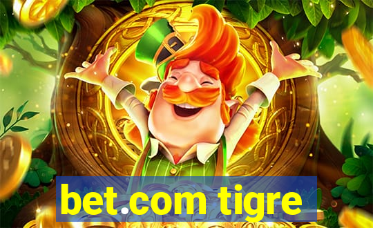 bet.com tigre