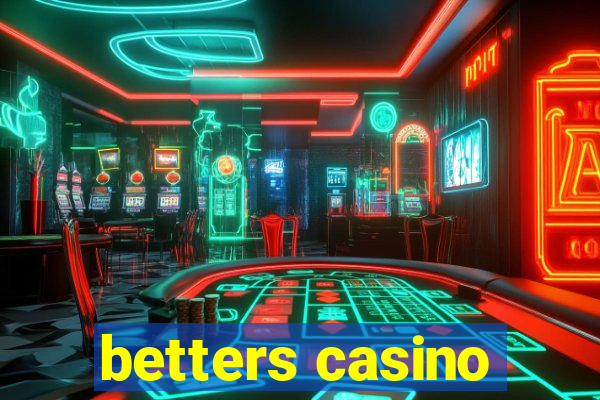 betters casino