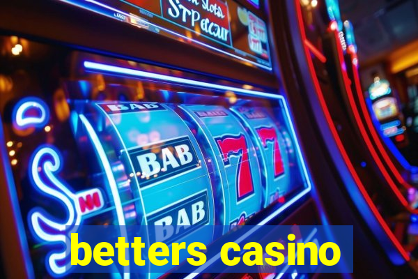 betters casino