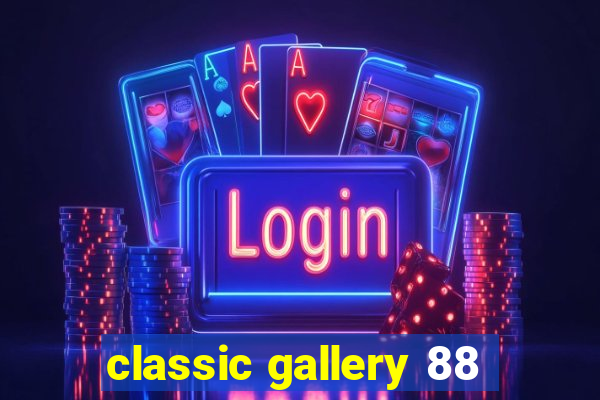 classic gallery 88