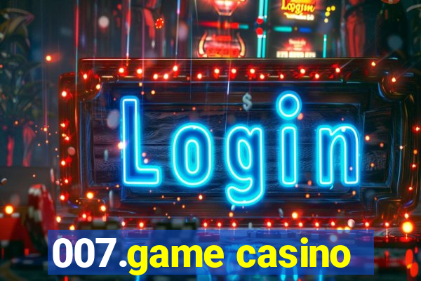 007.game casino