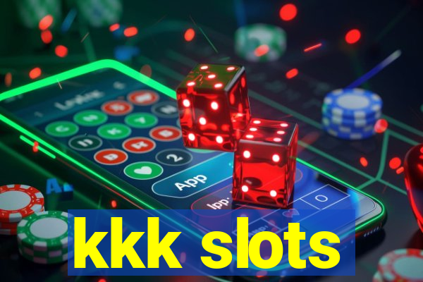 kkk slots