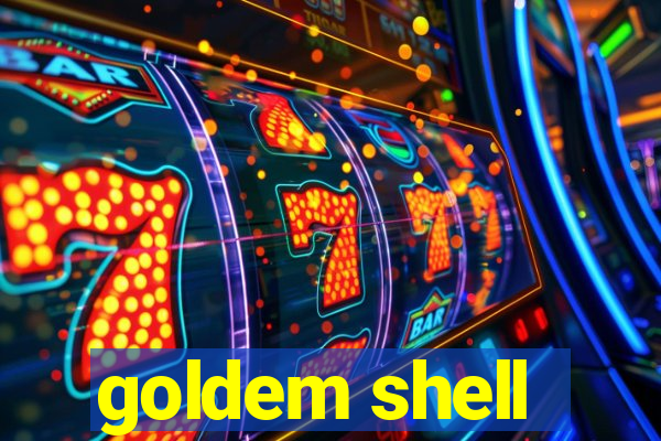 goldem shell