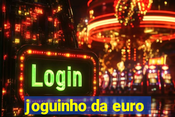 joguinho da euro