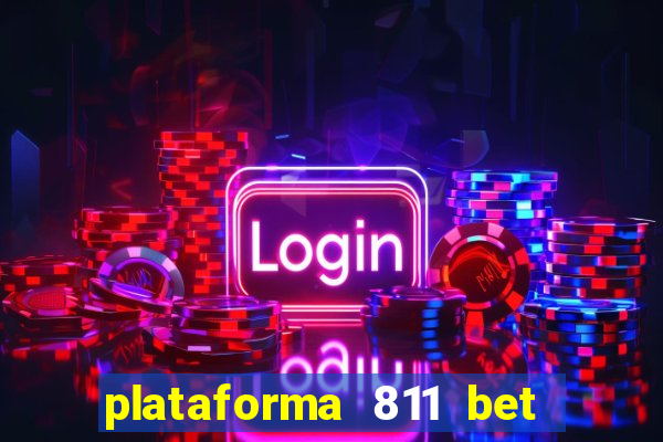 plataforma 811 bet 茅 confi谩vel