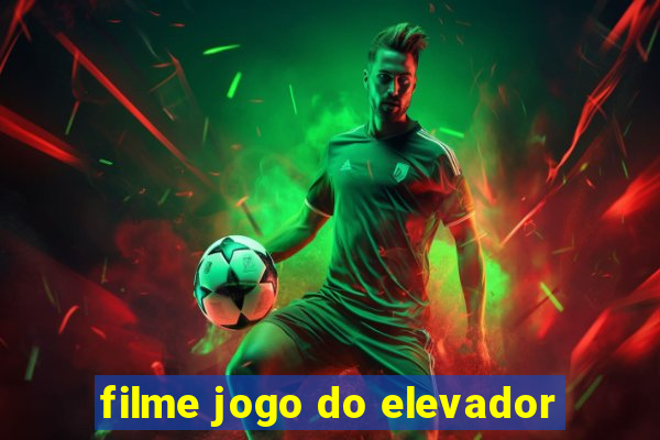 filme jogo do elevador