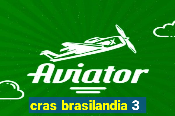 cras brasilandia 3