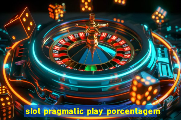 slot pragmatic play porcentagem