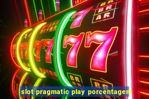 slot pragmatic play porcentagem