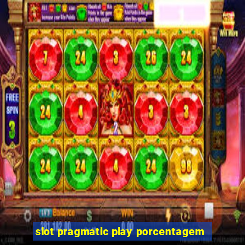 slot pragmatic play porcentagem