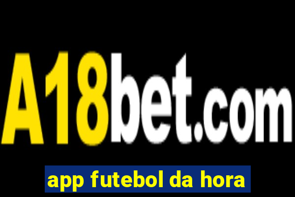 app futebol da hora