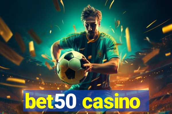 bet50 casino