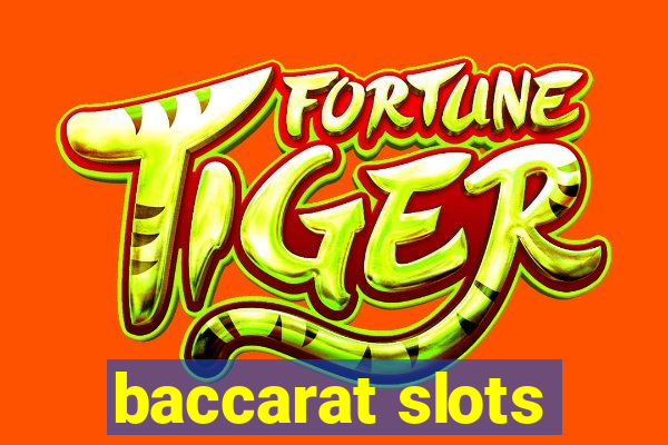 baccarat slots