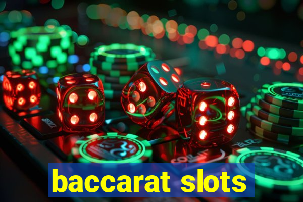 baccarat slots