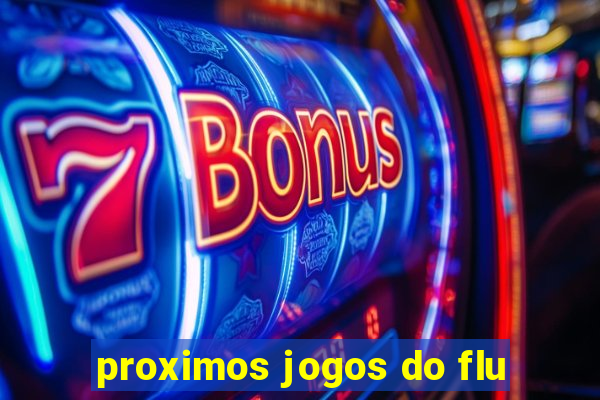 proximos jogos do flu