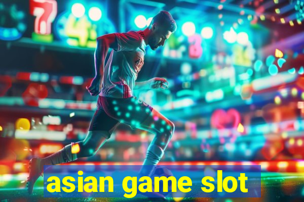 asian game slot