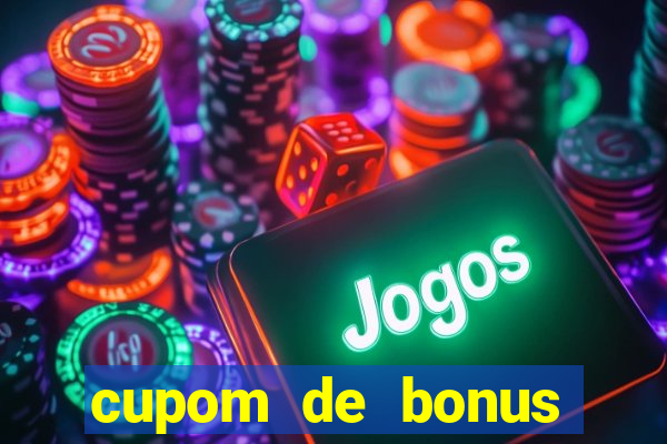 cupom de bonus estrela bet