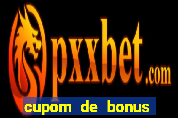 cupom de bonus estrela bet