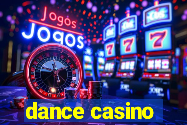 dance casino