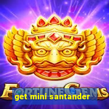 get mini santander