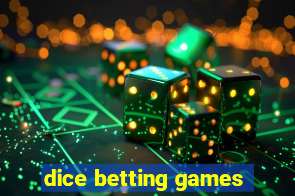 dice betting games