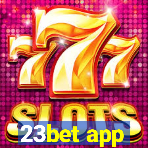 23bet app