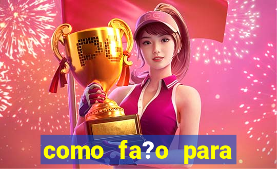 como fa?o para ganhar dinheiro jogando