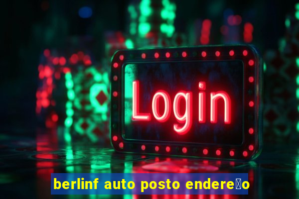 berlinf auto posto endere莽o