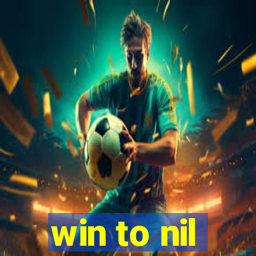 win to nil