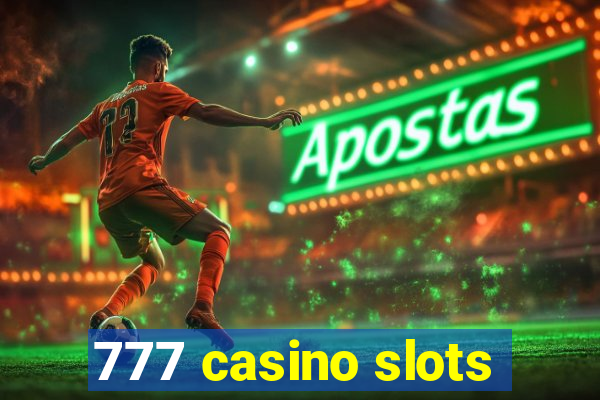 777 casino slots