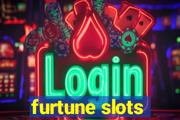 furtune slots