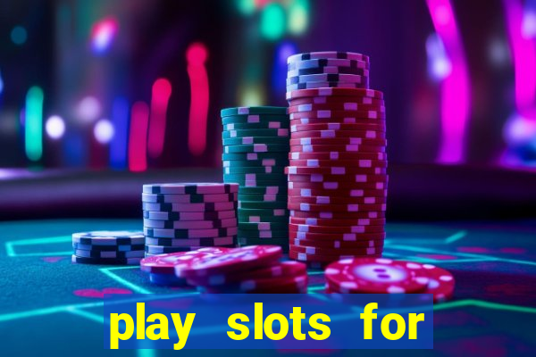 play slots for free no download