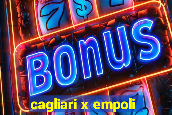 cagliari x empoli