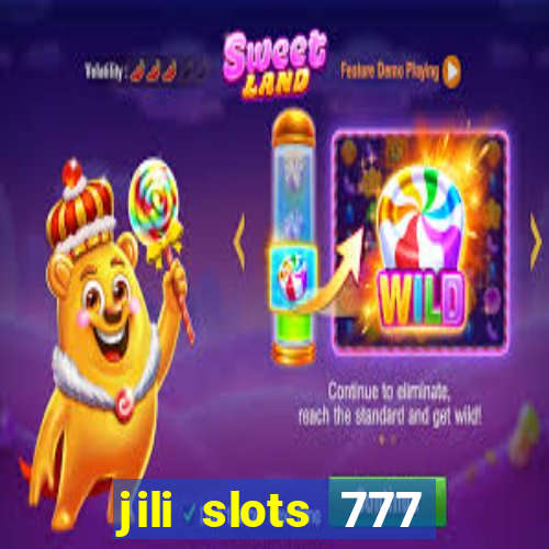 jili slots 777 lucky casino