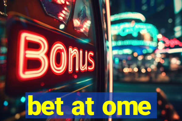 bet at ome